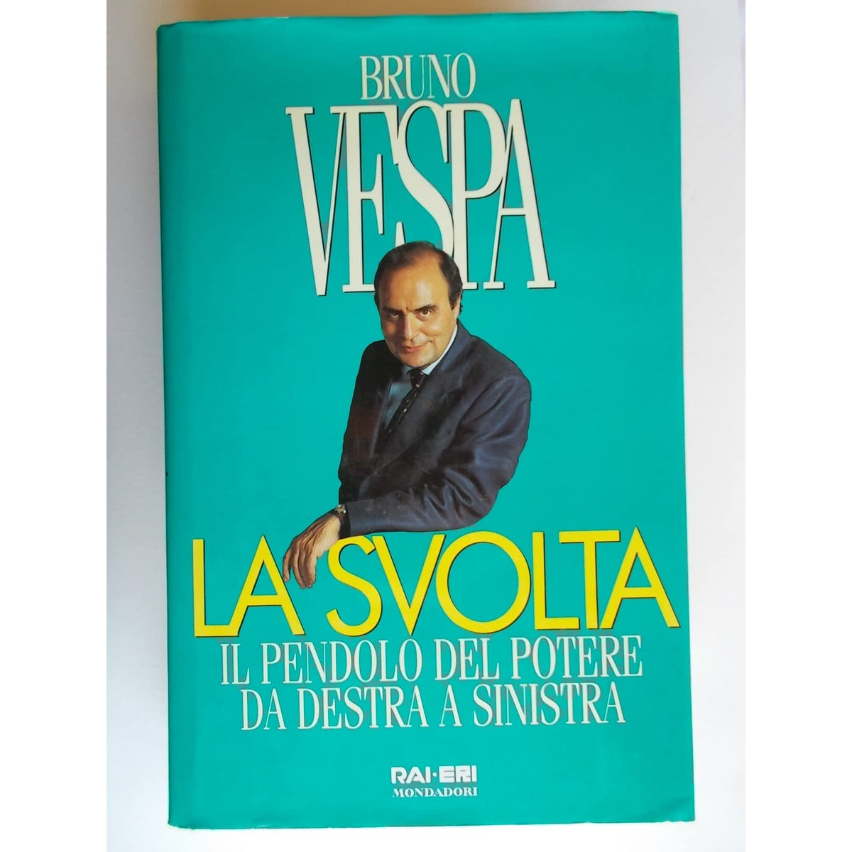 Libro - La svolta Il pendolo del potere da destra a s - Vespa, Bruno