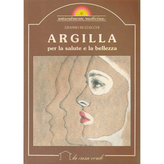 Libro - Argilla per la salute e la bellezza - Buzzacchi, Erasmo