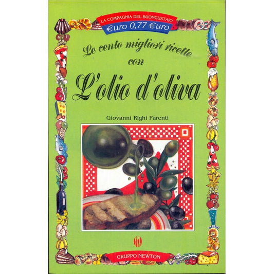 Libro - Le cento migliori ricette con l'ol - Righi Parenti, Giovanni