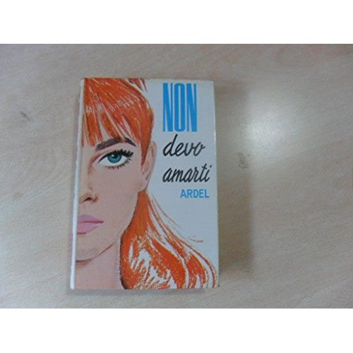 Libro - Non devo amarti - Ardel