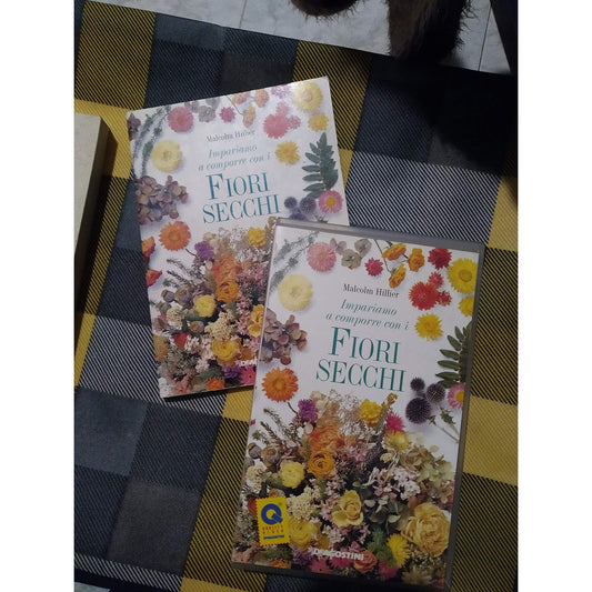 Libro - IMPARIAMO A COMPORRE CON I FIORI SECCHI,HILLIER MALCOLM