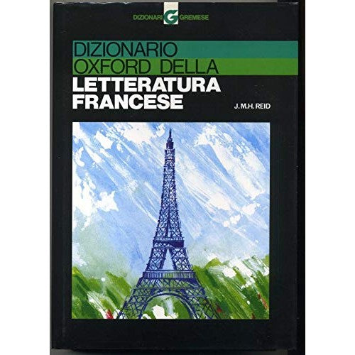 Libro - Dizionario Oxford della letteratura francese - Reid, J.M.H.