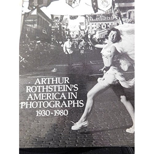 Libro - Arthur Rothstein's America in Photographs 1930-1980