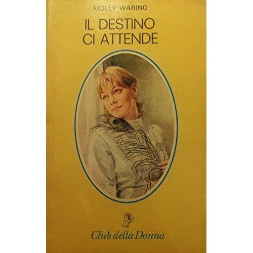 Libro - IL DESTINO CI ATTENDE - Waring Molly