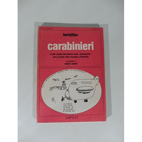 Libro - Carabinieri le più cel - Bertellier, Introd di Sandro Medici