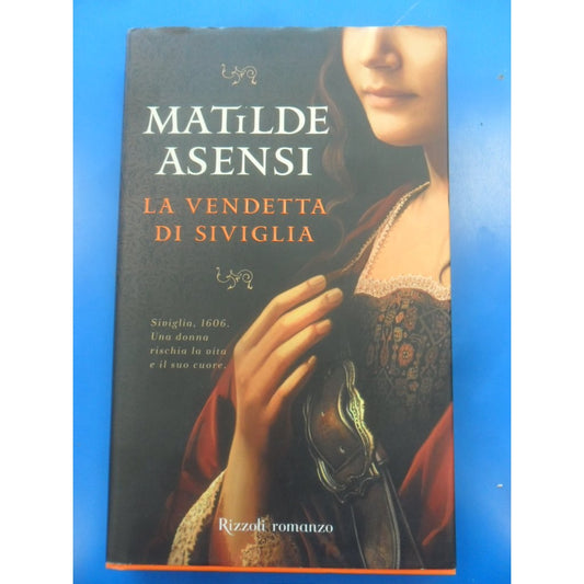 Libro - La vendetta di Siviglia - Asensi, Matilde