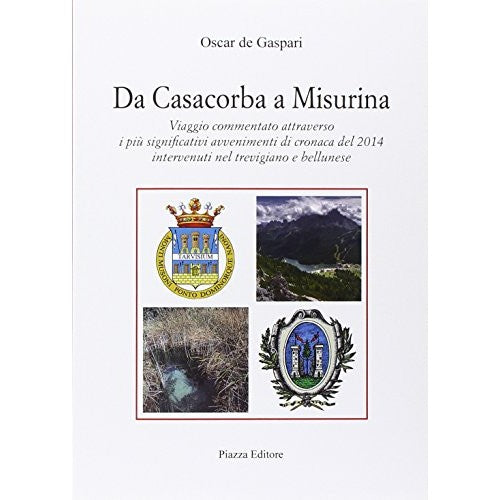 Libro - Da Casacorba a Misurina - De Gaspari, Oscar