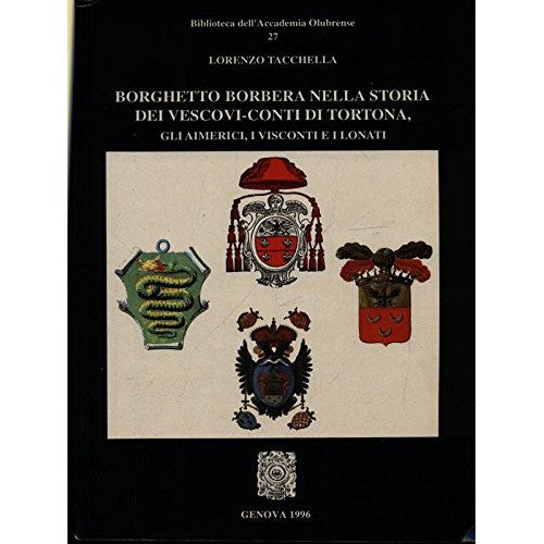 Libro - Borghetto Borbera nella storia dei vesc - Tacchella, Lorenzo