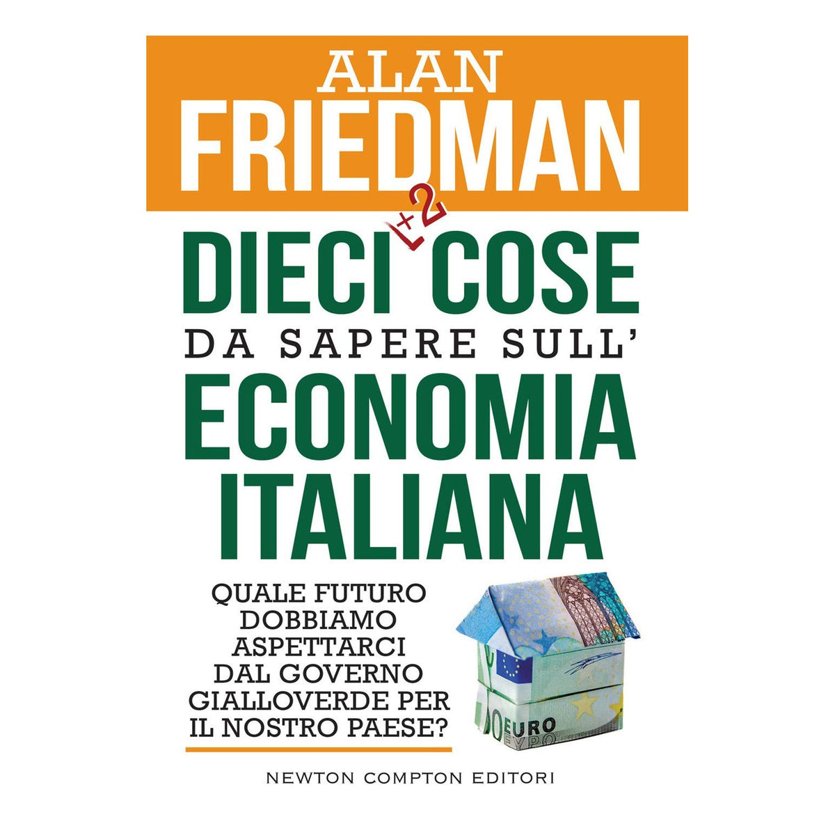 Libro - Dieci +2 cose da sapere sull'economia itali - Friedman, Alan