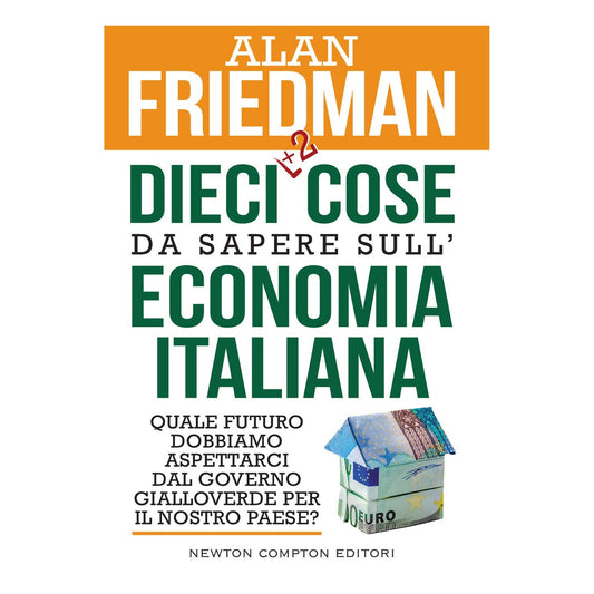 Libro - Dieci +2 cose da sapere sull'economia itali - Friedman, Alan