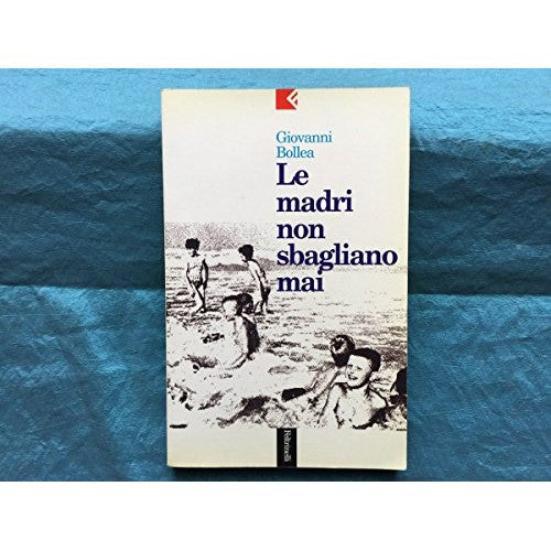 Book - MOTHERS ARE NEVER WRONG - BOLLEA GIOVANNI