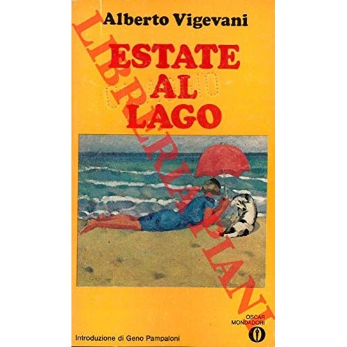 Libro - Estate al lago Introduzione di Geno Pampaloni - VIGEVANI, Al
