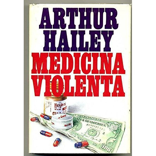 Book - Violent Medicine By Arthur Hailey Ed. 1984 Cde A00