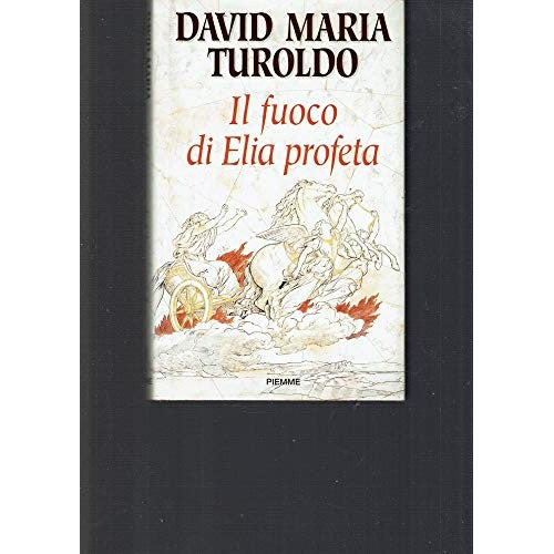 Libro - Il fuoco di Elia profeta - Turoldo, David Maria