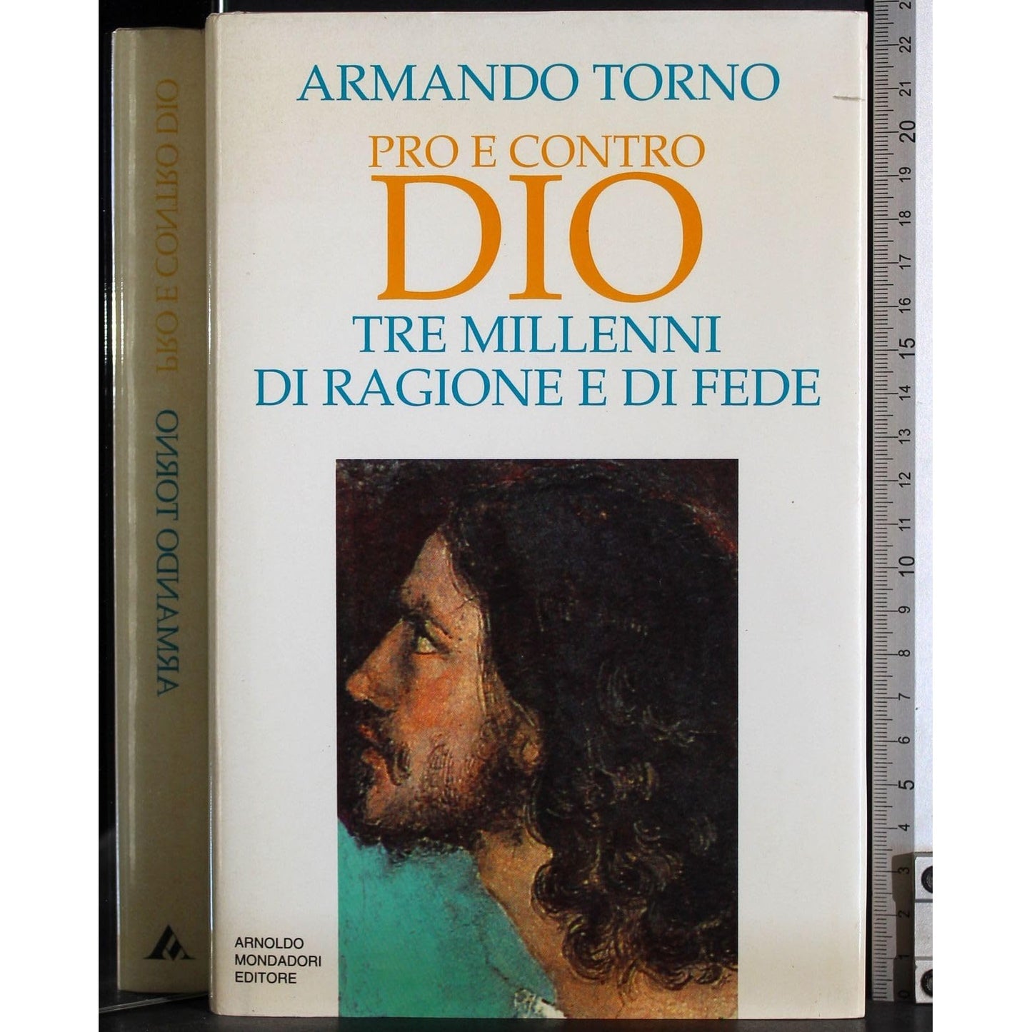 Libro - Pro e contro Dio Tre millenni di ragione e di fede - Torno,