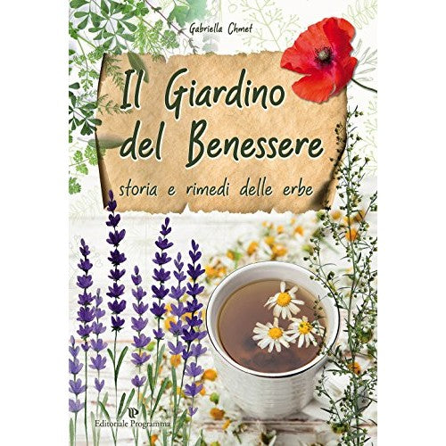 Libro - Il giardino del benessere Storia e rimedi - Chmet, Gabriella