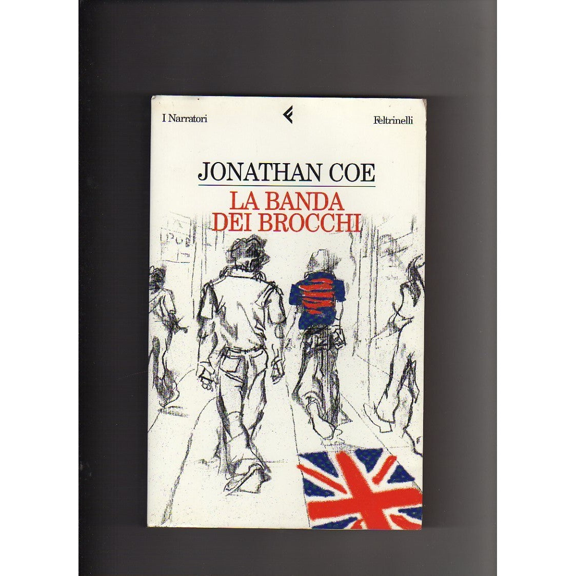 Libro - La banda dei brocchi - Coe, Jonathan