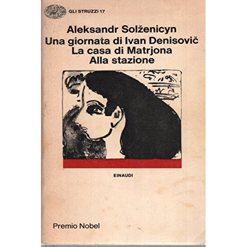 Libro - Una giornata di Ivàn Denisovic La casa di Matrjona Alla staz