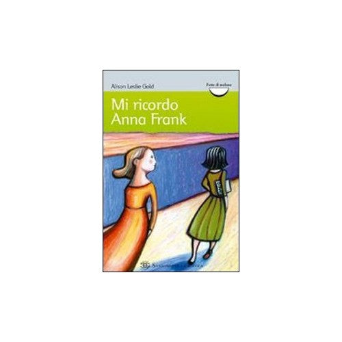 Libro - Mi ricordo Anna Frank - Gold, Alison Leslie