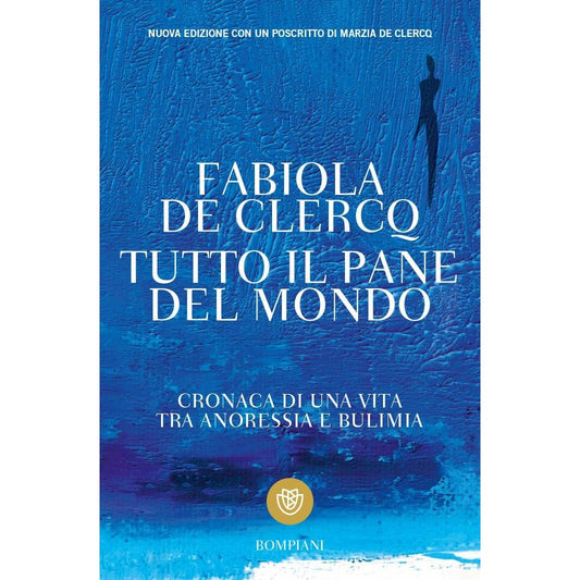 Libro - Tutto il pane del mondo: Cronaca di una - De Clercq, Fabiola