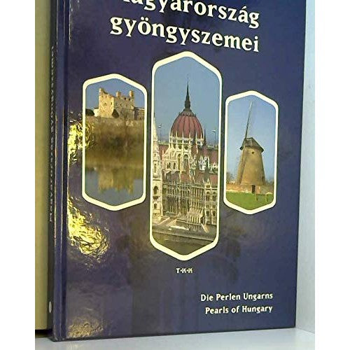 Book - MAGYARORSZAG GYONGYSZEMEI - PEARLS OF HUNGARY - pal-toth-zsolt-czegledi