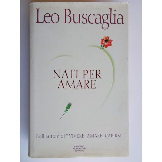 Libro - Nati per amare - Buscaglia, Leo