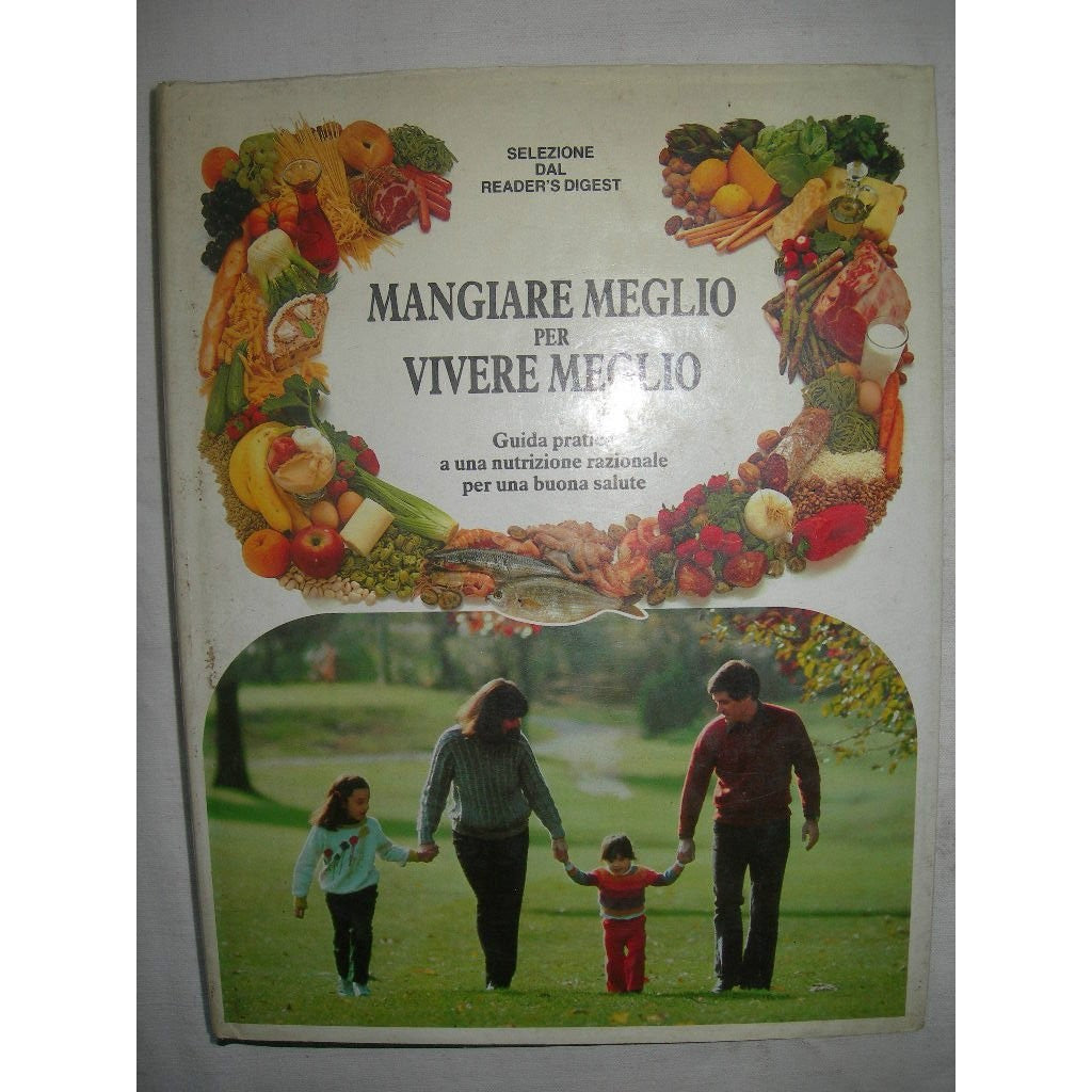 Libro - MANGIARE MEGLIO PER VIVERE MEGLIO ED SELEZIONE D - Aa., Vv -