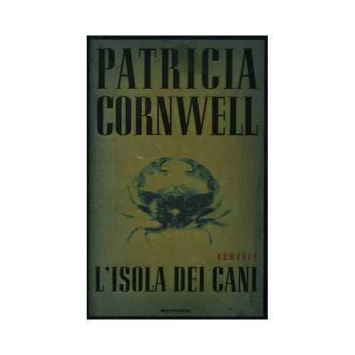 Libro - L'ISOLA DEI CANI - PATRICIA CORNWELL MONDADORI