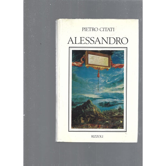 Libro - ALESSANDRO - CON I DIARI E LE LETTERE - Citati Piero