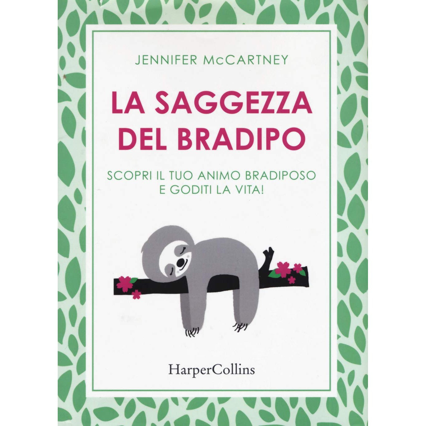Libro - La saggezza del bradipo Scopri il tuo  - McCartney, Jennifer