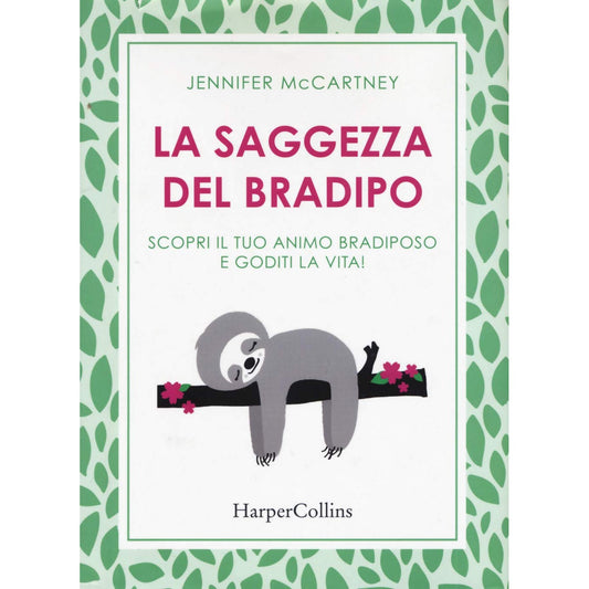 Libro - La saggezza del bradipo Scopri il tuo  - McCartney, Jennifer