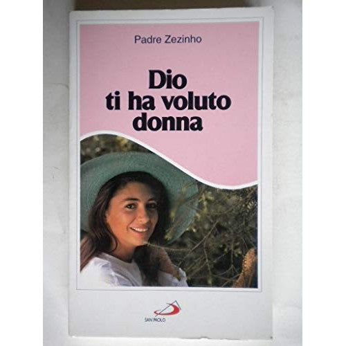 Libro - Dio ti ha voluto donna - Zezinho, (padre)