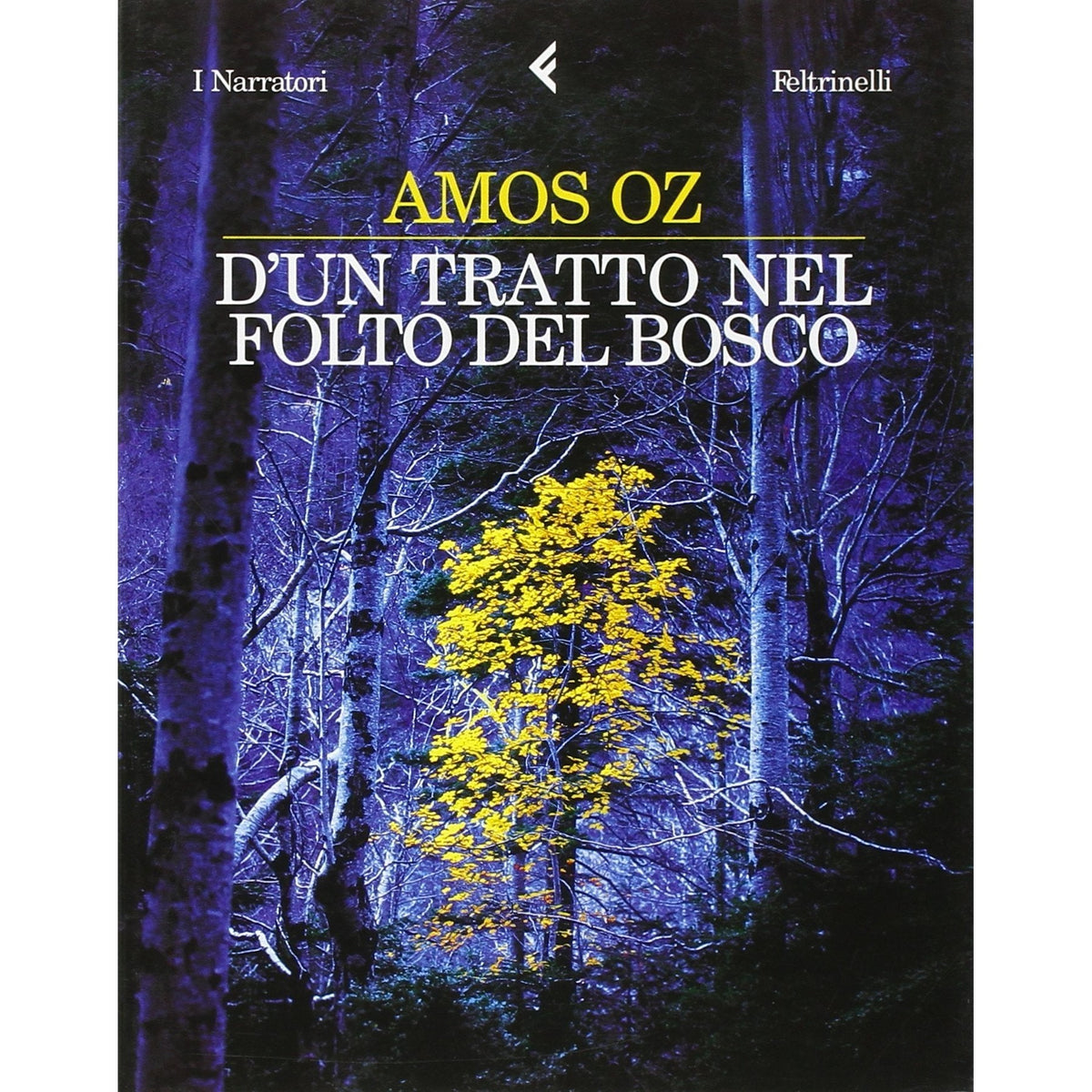 Libro - D'un tratto nel folto del bosco - Oz, Amos