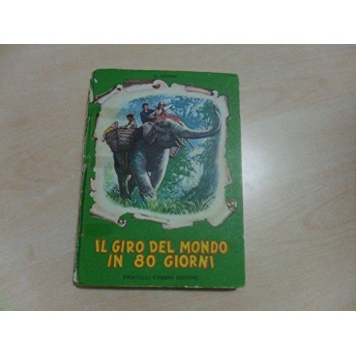 Book - Around the world in 80 days - Giulio Verne Illust - Giulio Verne Illustraz di Nardini Trad by Pino Foresti