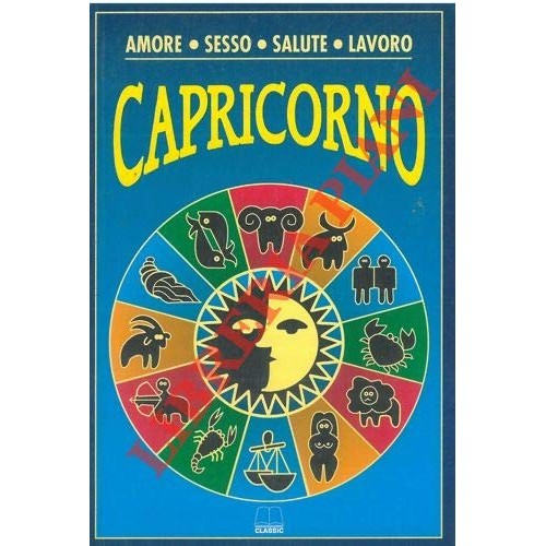 Book - Capricorn. December 22 - January 20. - BERNARDINI Adele - MILAN Luca -
