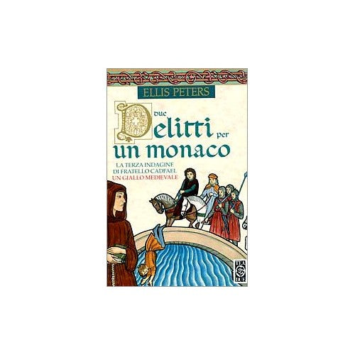 Libro - Due delitti per un monaco - Peters, Ellis