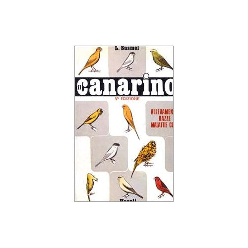 Libro - Il canarino - Susmel, Livio
