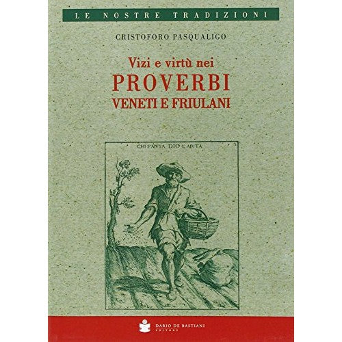 Libro - Vizi e virtù nei proverbi veneti e  - Pasqualigo, Cristoforo