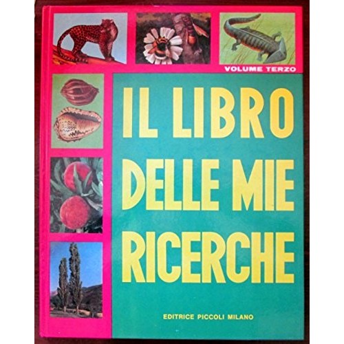 Il libro delle mie ricerche Volume terzo - AA.VV