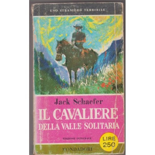 Libro - Il cavaliere della valle solitaria - Jack, Schaefer