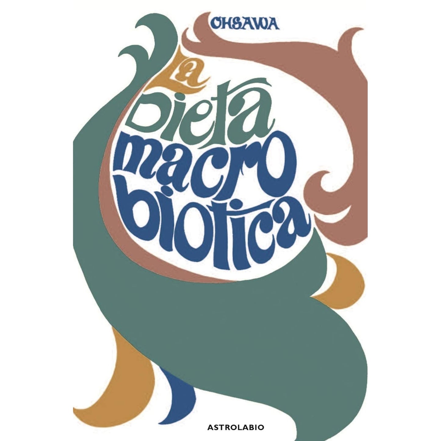 Libro - La dieta macrobiotica o l'arte del ringiov - Ohsawa, Georges