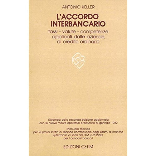 Libro - L'ACCORDO INTERBANCARIO tassi - valute - co - Antonio Keller