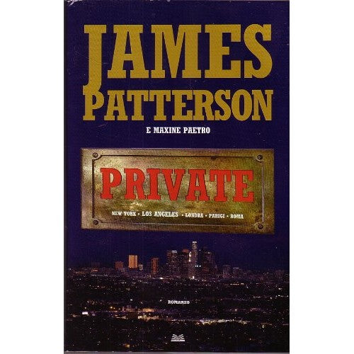Libro - L- PRIVATE - JAMES PATTERSON - MONDOLIBRI --- 2011 -