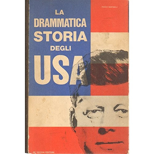 Book - The dramatic history of the USA. - MARTINELLI Franco -
