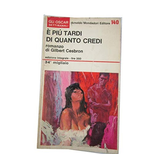 Libro - E’ Piu’ Tardi Di Quanto Credi - Gilbert, Cesbron