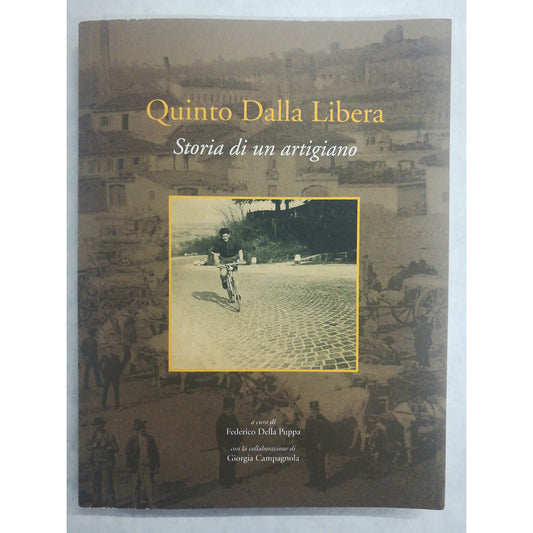 Libro - Storia di un artigiano - Quinto, Dalla Libera