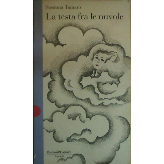 Libro - La testa fra le nuvole - Tamaro, Susanna