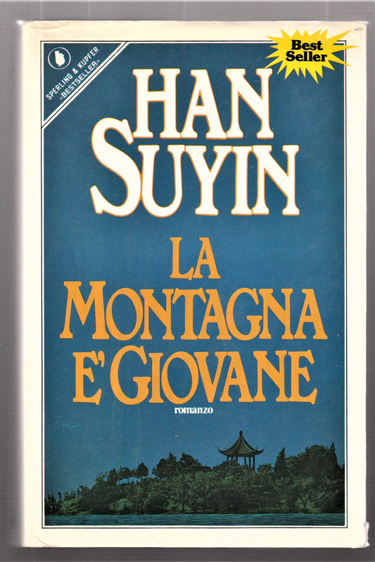 J 2730 LIBRO LA MONTAGNA E' GIOVANE DI HAN SUYIN 1987