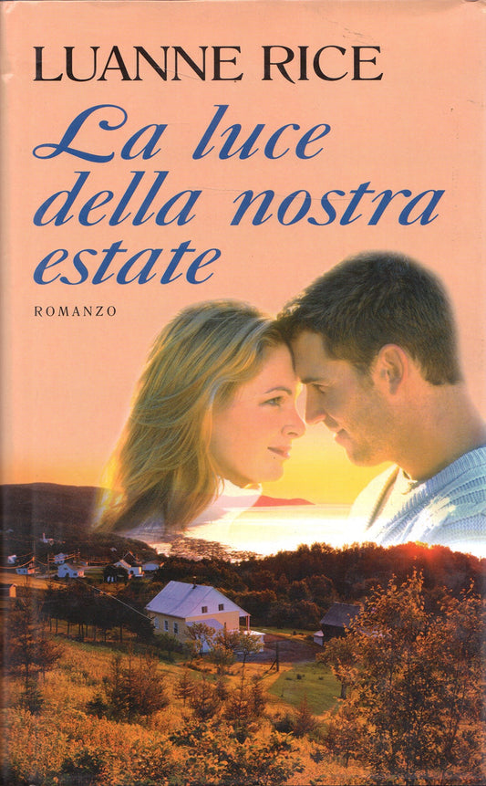 Libro - La luce della nostra estate - Rice, Luanne
