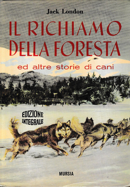 Libro - Il richiamo della foresta : Ed altre storie di cani - London Jack